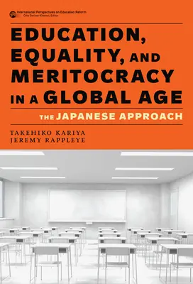 Educație, egalitate și meritocrație într-o eră globală: Abordarea japoneză - Education, Equality, and Meritocracy in a Global Age: The Japanese Approach