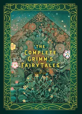 Poveștile complete ale lui Grimm - The Complete Grimm's Fairy Tales