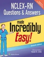 Întrebări și răspunsuri Nclex-RN făcute incredibil de ușor - Nclex-RN Questions & Answers Made Incredibly Easy
