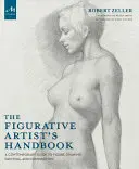 Manualul artistului figurativ: Un ghid contemporan pentru desenul figurii, pictură și compoziție - The Figurative Artist's Handbook: A Contemporary Guide to Figure Drawing, Painting, and Composition