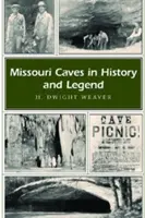 Peșterile din Missouri în istorie și legendă, 1 - Missouri Caves in History and Legend, 1