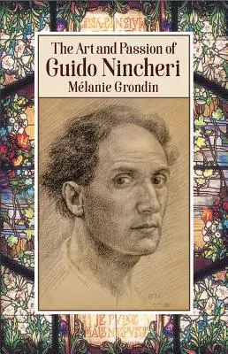 Arta și pasiunea lui Guido Nincheri - The Art and Passion of Guido Nincheri