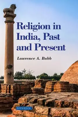 Religia în India: Trecut și prezent - Religion in India: Past and Present