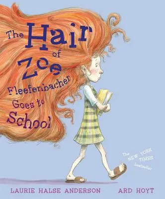 Părul lui Zoe Fleefenbacher merge la școală - The Hair of Zoe Fleefenbacher Goes to School