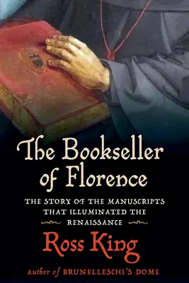 Librarul din Florența: Povestea manuscriselor care au luminat Renașterea [The Story of the Manuscripts That Illuminated the Renaissance - The Bookseller of Florence: The Story of the Manuscripts That Illuminated the Renaissance
