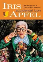 Iris Apfel: Icoană accidentală - Iris Apfel: Accidental Icon
