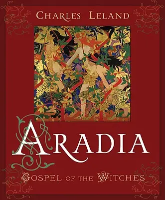 Aradia: Evanghelia vrăjitoarelor - Aradia: Gospel of the Witches