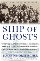 Ship of Ghosts: Povestea USS Houston, Legendarul crucișător pierdut al Fdr, și saga epică a supraviețuitorilor săi: The Story of the USS Houston, Fdr's Legendary Lost Cruiser, and the Epic Saga of Her Survivors - Ship of Ghosts: The Story of the USS Houston, Fdr's Legendary Lost Cruiser, and the Epic Saga of Her Survivors