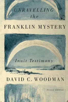 Dezlegarea misterului Franklin, 5: Mărturii inuite - Unravelling the Franklin Mystery, 5: Inuit Testimony