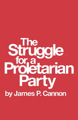 Lupta pentru un partid proletar - The Struggle for a Proletarian Party