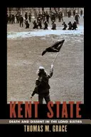 Kent State: Moarte și disidență în lungii ani '60 - Kent State: Death and Dissent in the Long Sixties