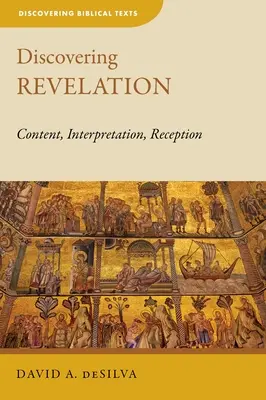 Descoperirea revelației: Conținutul, interpretarea, receptarea - Discovering Revelation: Content, Interpretation, Reception