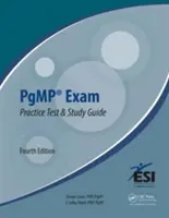 Test practic și ghid de studiu pentru examenul Pgmp(r) - Pgmp(r) Exam Practice Test and Study Guide