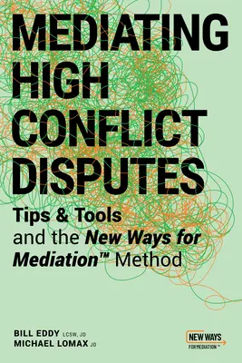 Medierea disputelor cu grad ridicat de conflict - Mediating High Conflict Disputes