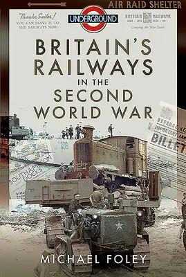 Căile ferate ale Marii Britanii în al Doilea Război Mondial - Britain's Railways in the Second World War