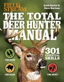 Field & Stream Manualul vânătorului total de căprioare - Field & Stream the Total Deer Hunter Manual