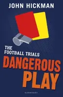 Probe de fotbal: Joc periculos - Football Trials: Dangerous Play