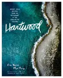 Hartwood: Arome luminoase și sălbatice de la marginea Yucatnului - Hartwood: Bright, Wild Flavors from the Edge of the Yucatn
