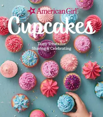 American Girl Cupcakes: Bunătăți delicioase de copt și de împărțit - American Girl Cupcakes: Delicious Treats to Bake & Share