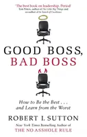 Șef bun, șef rău - Good Boss, Bad Boss