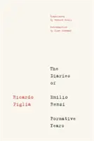 Jurnalele lui Emilio Renzi: Anii de formare - The Diaries of Emilio Renzi: Formative Years