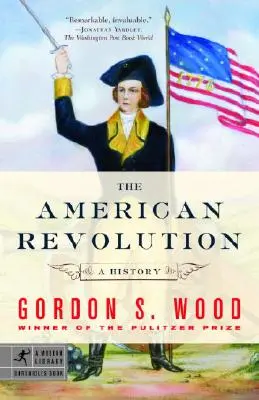 Revoluția americană: O istorie - The American Revolution: A History