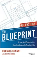 The Blueprint: 6 pași practici pentru a vă ridica leadership-ul la noi înălțimi - The Blueprint: 6 Practical Steps to Lift Your Leadership to New Heights