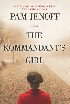 Fata comandantului (The Kommandant's Girl) - The Kommandant's Girl