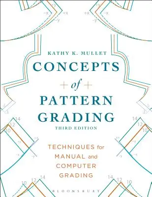 Concepte de gradare a modelelor: Tehnici de gradare manuală și computerizată - Concepts of Pattern Grading: Techniques for Manual and Computer Grading