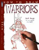 Cum să desenezi războinici - How To Draw Warriors