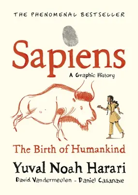 Sapiens O istorie grafică, volumul 1 - Sapiens A Graphic History, Volume 1