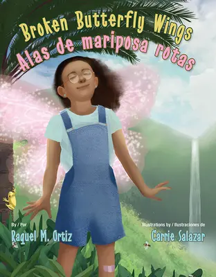 Aripi de fluture rupte / Alas de Mariposa Rotas - Broken Butterfly Wings / Alas de Mariposa Rotas