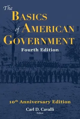 Bazele guvernării americane: Ediția a patra - The Basics of American Government: Fourth Edition