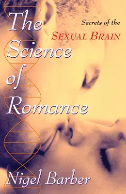 Știința romantismului: Secretele sexua - Science of Romance: Secrets of the Sexua