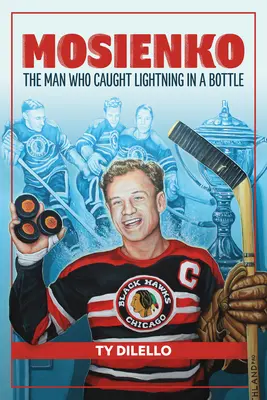 Mosienko: Omul care a prins fulgerul într-o sticlă - Mosienko: The Man Who Caught Lightning in a Bottle