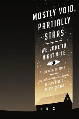 Mostly Void, Partially Stars: Welcome to Night Vale Episoade, Volumul 1 - Mostly Void, Partially Stars: Welcome to Night Vale Episodes, Volume 1