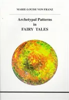 Modele arhetipale în basme - Archetypal Patterns in Fairy Tales