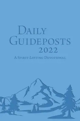 Daily Guideposts 2022 Leather Edition: A Spirit-Lifting Devotional