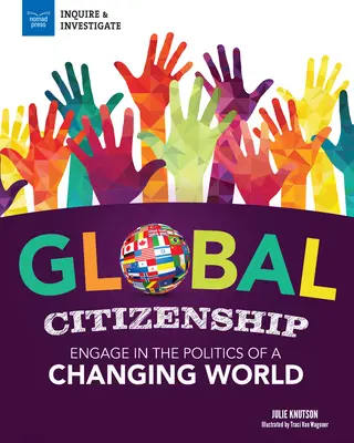 Cetățenie globală: Implicarea în politica unei lumi în schimbare - Global Citizenship: Engage in the Politics of a Changing World