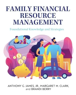 Gestionarea resurselor financiare ale familiei: Cunoștințe și strategii fundamentale - Family Financial Resource Management: Foundational Knowledge and Strategies