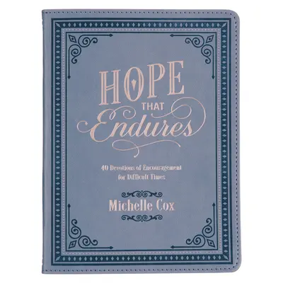Hope That Endures Devotional (Speranța care durează) - Hope That Endures Devotional
