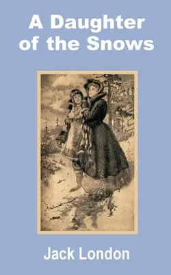 O fiică a zăpezilor - A Daughter of the Snows