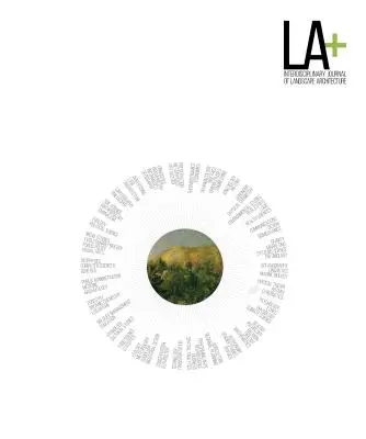 Jurnalul LA+: Wild: Jurnal interdisciplinar de arhitectură peisagistică - LA+ Journal: Wild: Interdisciplinary Journal of Landscape Architecture