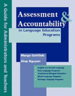 Evaluarea și răspunderea în programele de educație lingvistică: Un ghid pentru administratori și profesori - Assessment & Accountability in Language Education Programs: A Guide for Administrators and Teachers