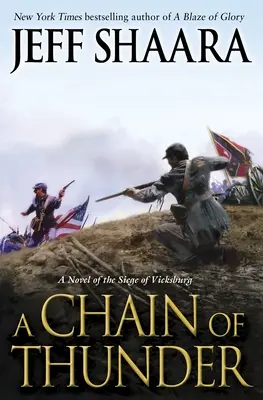 Un lanț de tunete: Un roman despre asediul de la Vicksburg - A Chain of Thunder: A Novel of the Siege of Vicksburg