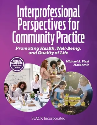 Perspective interprofesionale pentru practica comunitară: Promovarea sănătății, bunăstării și calității vieții - Interprofessional Perspectives for Community Practice: Promoting Health, Well-Being, and Quality of Life