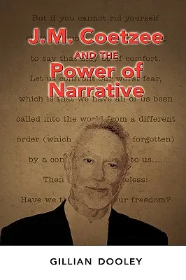 J.M. Coetzee și puterea narațiunii - J.M. Coetzee and the Power of Narrative