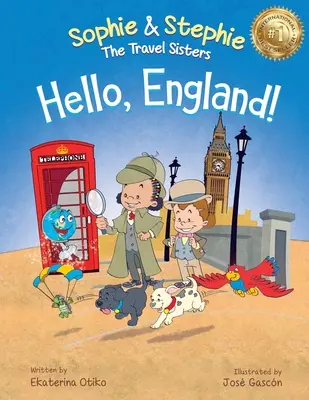 Bună ziua, Anglia! O aventură detectivistică de călătorie în cărți pentru copii cu vârste cuprinse între 4 și 8 ani - Hello, England!: A Children's Book Travel Detective Adventure for Kids Ages 4-8