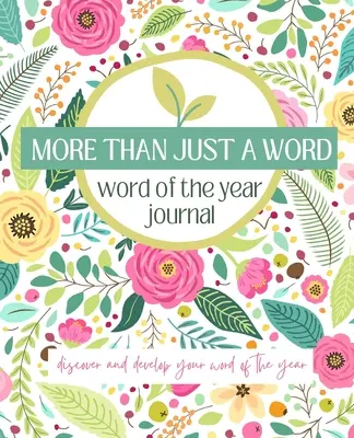 Mai mult decât un simplu cuvânt: Descoperă și dezvoltă-ți cuvântul anului - More Than Just A Word: Discover and develop your word of the year