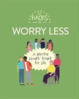 12 trucuri pentru a te îngrijora mai puțin - 12 Hacks to Worry Less